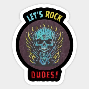 Let's Rock Dudes! // Aesthetic Sticker